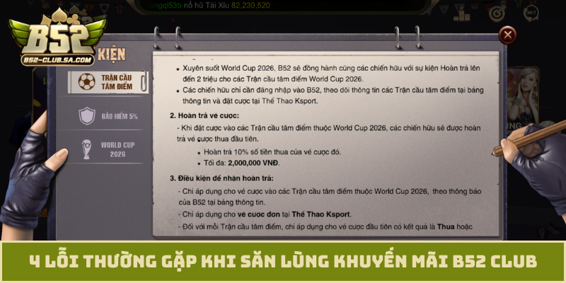 4 lỗi thường gặp khi săn lùng khuyến mãi B52 Club