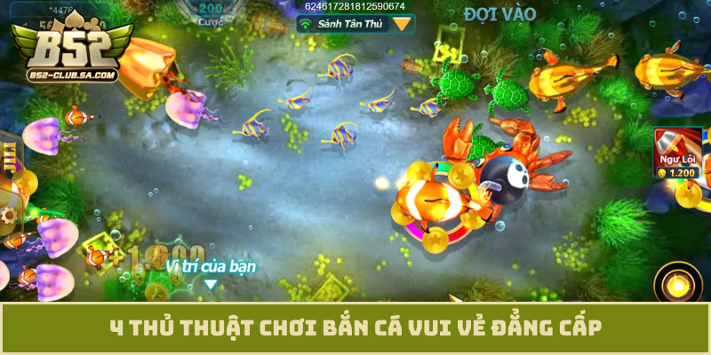 4 thủ thuật chơi bắn cá vui vẻ đẳng cấp