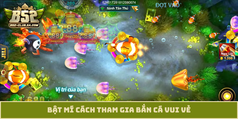 Bật mí cách tham gia bắn cá vui vẻ