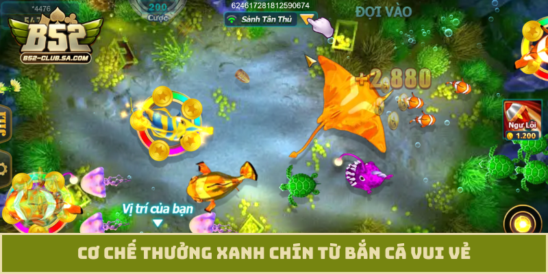 Cơ chế thưởng xanh chín từ bắn cá vui vẻ