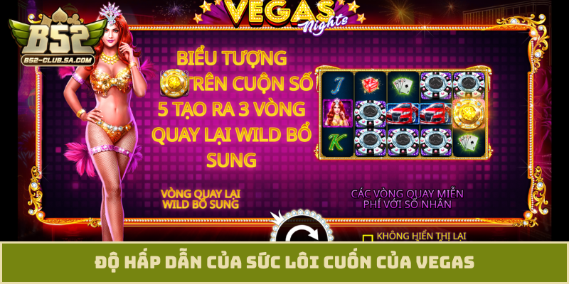 Độ hấp dẫn của sức lôi cuốn của Vegas