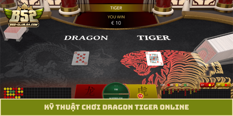 Kỹ thuật chơi Dragon Tiger online