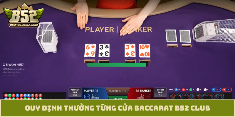 Quy định thưởng từng cửa Baccarat B52 Club