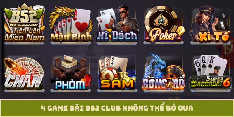 4 game bài B52 Club không thể bỏ qua